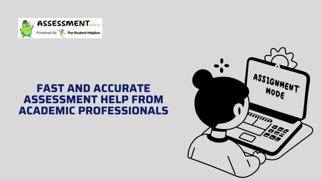 Fast and Accurate Assessment Help from Academic Professionals
