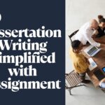 Dissertation Writing Simplified with Assignment