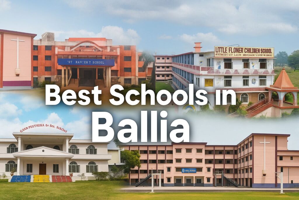 Top 10 Best Schools in Ballia for 2025 – CBSE & Private School Guide