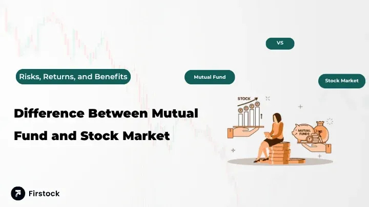Difference Between Mutual Fund and Stock Market: Complete Investment Guide for Beginners