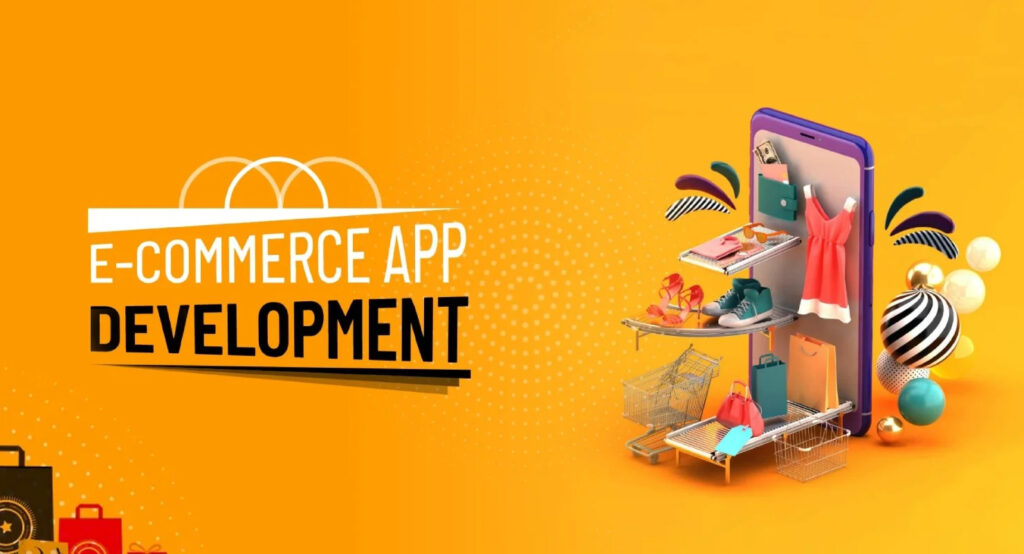 Elevate Your Online Presence with E-Commerce Mobile App Development