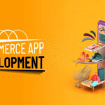 Elevate Your Online Presence with E-Commerce Mobile App Development