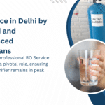 RO Service in Delhi by Certified and Experienced Technicians