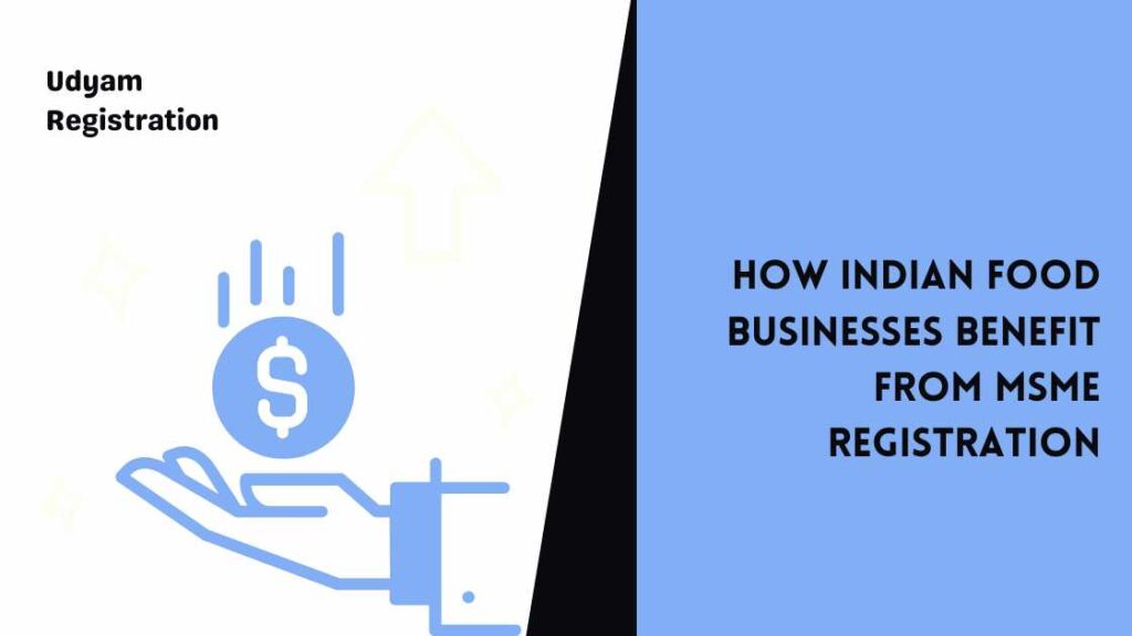 How Indian Food Businesses Benefit from MSME Registration