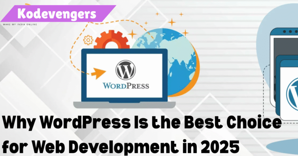 Why WordPress Development Services Are Still the Best Choice for Modern Websites