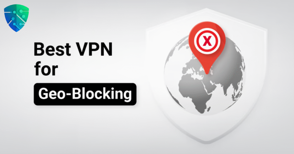 No More Geo-Blocks! Best VPNs for Seamless Streaming Worldwide