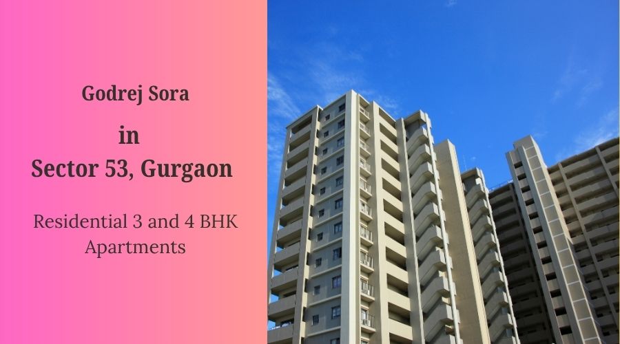 Godrej Sora: Where Modern Elegance Meets Urban Comfort in Gurgaon