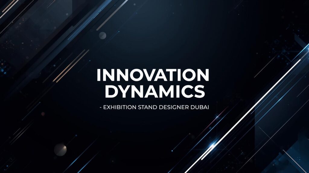 Why Choosing the Right Exhibition Stand Company in Dubai Saves More Than Just Money