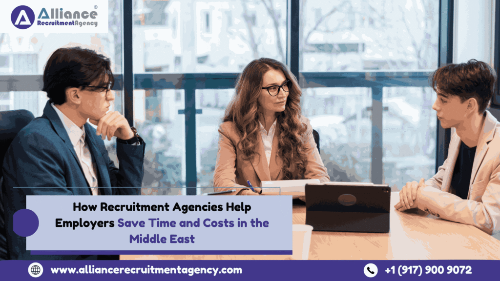 How Recruitment Agencies Help Employers Save Time and Costs in the Middle East