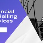 Financial Modelling Services | Expert Business Forecasting & Valuation