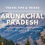 Arunachal Pradesh Famous Places for an Unforgettable Journey