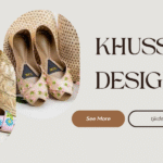 Step into Elegance: Exploring the Latest Pakistani Khussa Designs of the Season