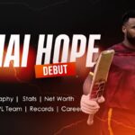 Shai Hope Debut, Biography, Stats, Net Worth, Wife, IPL Team, Records, Career