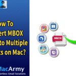 Export Unlimited MBOX Files to Multiple Formats with MacArmy MBOX Converter