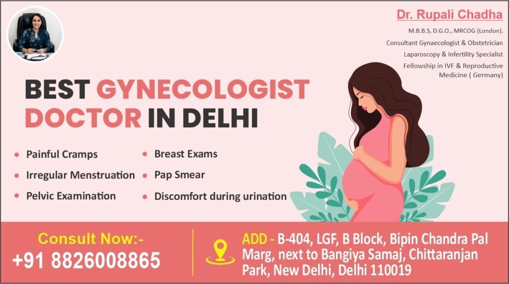 Best Gynecologist Doctor in Delhi – From Fertility to Pregnancy Care