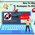 How to Transfer Rackspace Email to Microsoft 365 Cloud Account