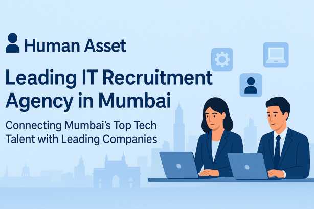 How an IT Recruitment Agency in Mumbai Helps Businesses Build Strong and Future-Ready Tech Teams