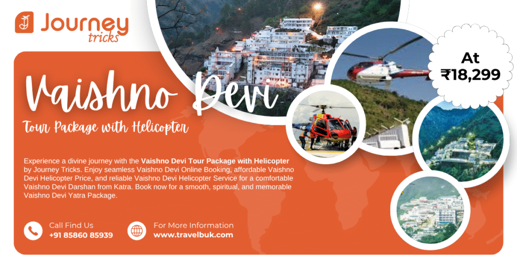 Looking for the Best Vaishno Devi Tour Package with Helicopter?
