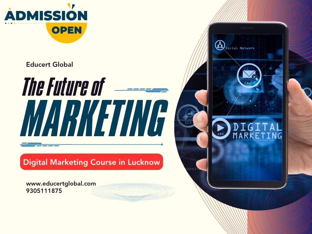 Educert Global Digital Marketing Course- 10 Powerful Reasons to Join the New Batch Today