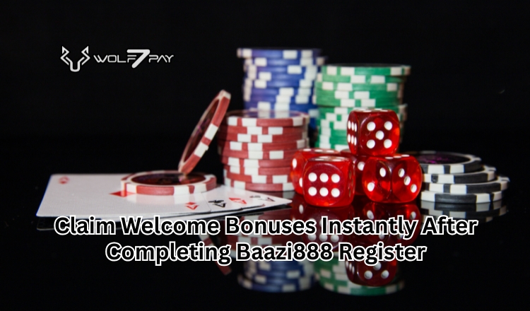 Claim Welcome Bonuses Instantly After Completing Baazi888 Register