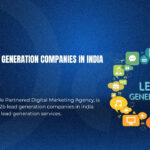 Top B2B Lead Generation Companies in India – Your Growth Partner