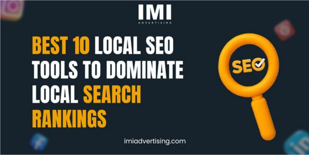 Best 10 Local SEO Tools to Dominate Local Search Rankings