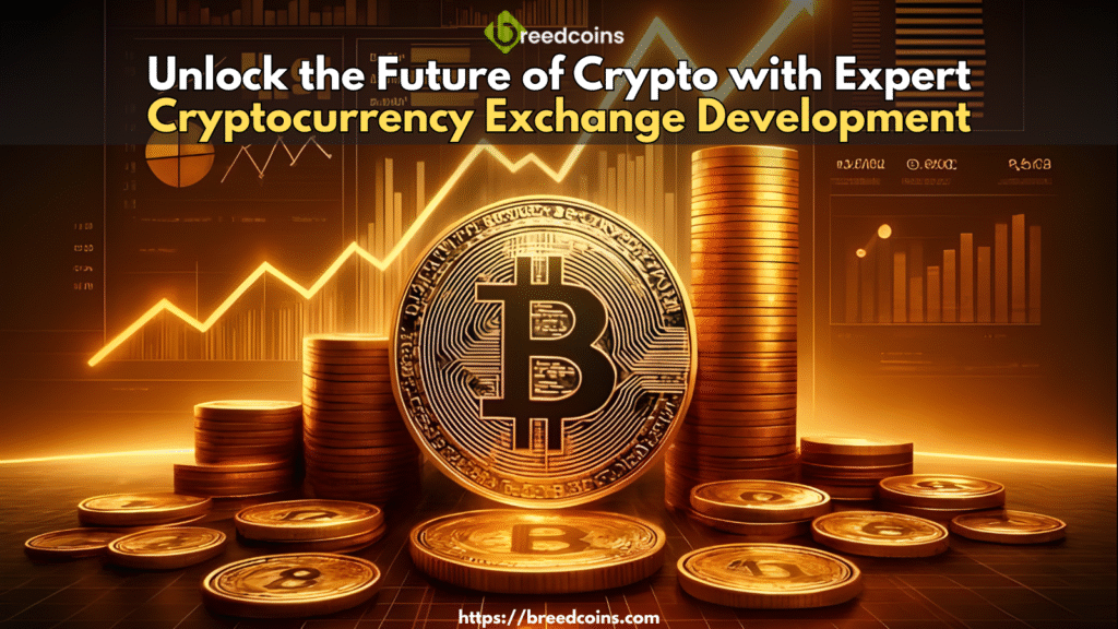 Unlock the Future of Crypto with Expert Cryptocurrency Exchange Development