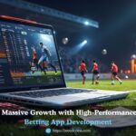 Unlock Massive Growth with High-Performance Sports Betting App Development
