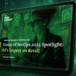 Voice of SecOps Spotlight How Retail Teams Are Saving Hours With AI Security Tools