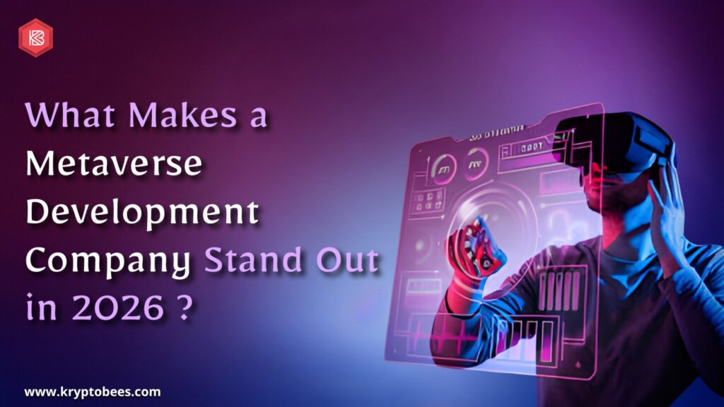 What Makes a Metaverse Development Company Stand Out in 2026 ?