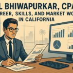 Atul Bhiwapurkar, CPA — Career, Skills, and Market Work in California