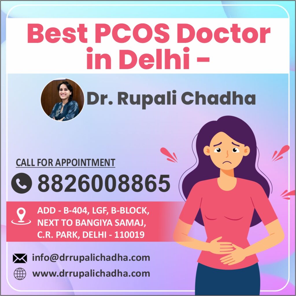 How to Choose the Best PCOS Doctor in Delhi for Effective Long-Term Treatment?