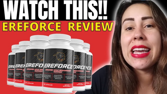 EreForce: The Ultimate Natural Solution for Enhanced Stamina, Energy & Confidence
