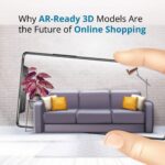 Why AR-Ready 3D Models Are the Future of Online Shopping