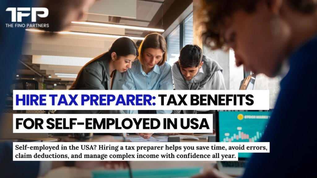 Hire Tax Preparer for Reliable Self-Employed Tax Support