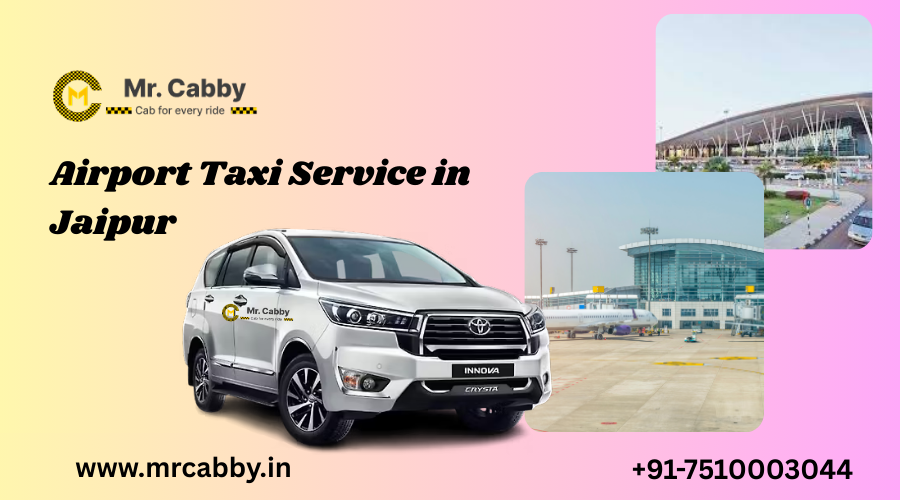 Airport Taxi Service in Jaipur – Pickup, Drop & Booking Information
