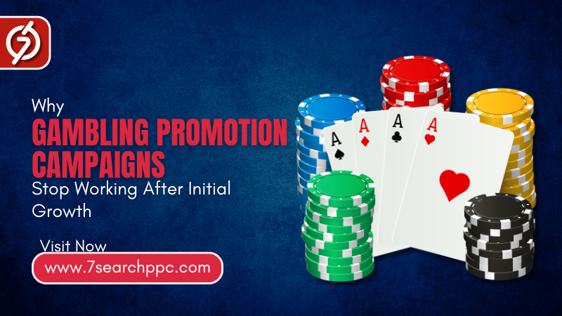 Why Gambling Promotion Campaigns Stop Working After Initial Growth