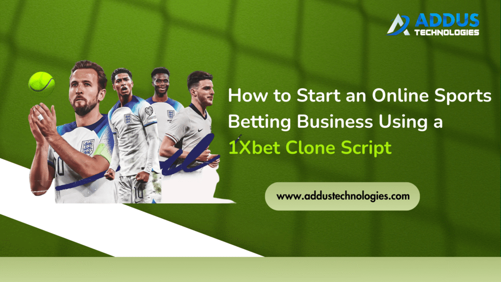 How to Start an Online Sports Betting Business Using a 1Xbet Clone Script