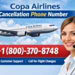 Complete Guide to Copa Airlines Cancellation Phone Number and Support Options