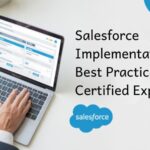Salesforce Implementation Best Practices from Certified Experts