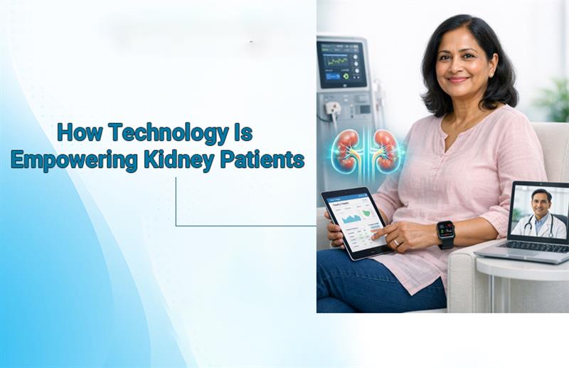 How Technology Is Empowering Kidney Patients: Wearables, Remote Monitoring & Smart Care