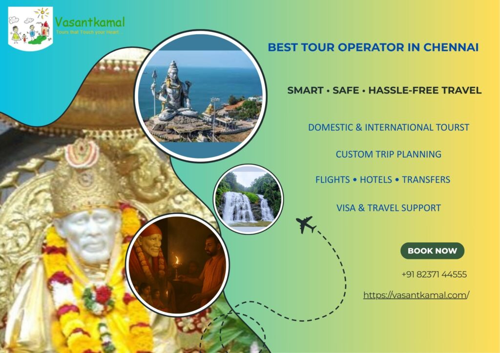 Discover the Best Tour Operator in Chennai for Hassle-Free Travel Experiences