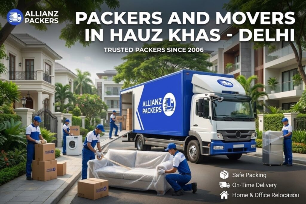 Experienced Packers and Movers in Hauz Khas – Delhi | Allianzpacker