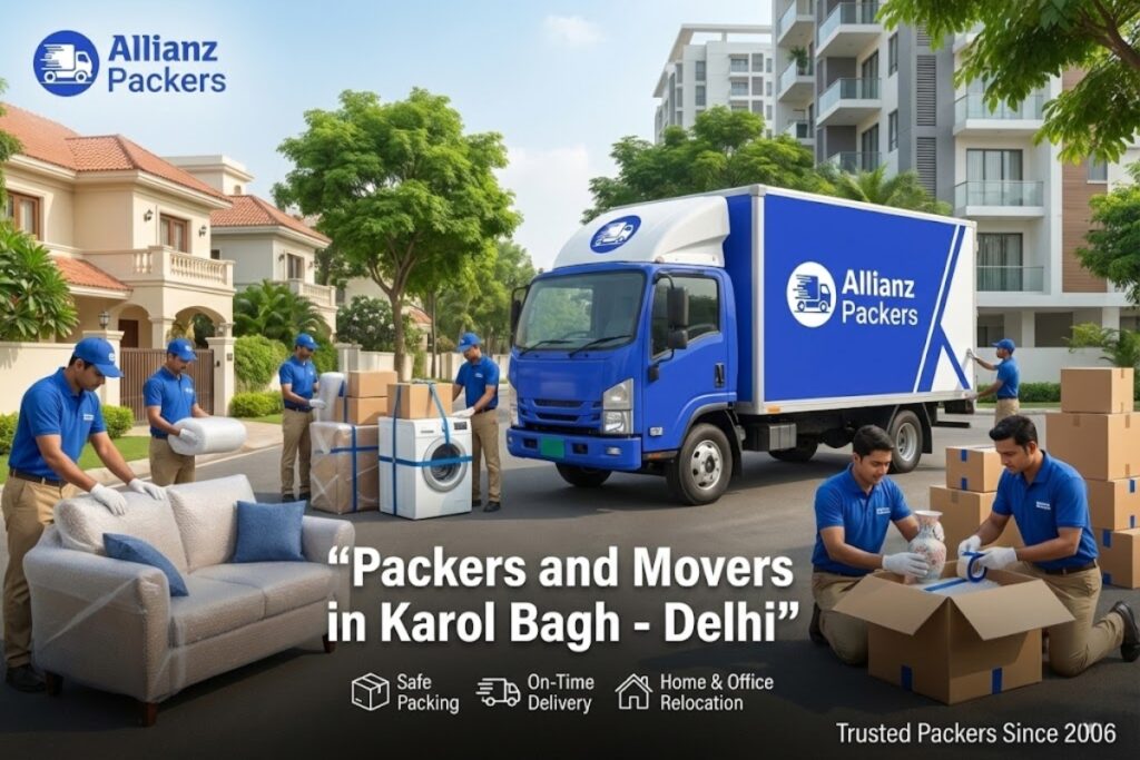 Packers and Movers in Karol Bagh – Delhi for Safe Relocation | allianzpacker