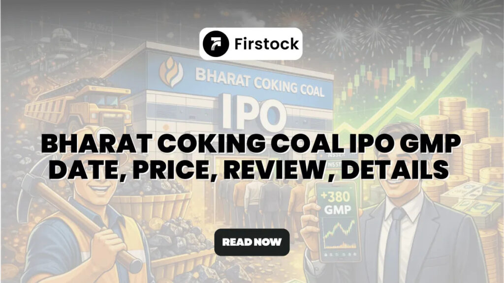 Bharat Coking Coal IPO Details, GMP & How to Apply