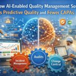 How AI-Enabled Quality Management Software Drives Predictive Quality and Fewer CAPAs