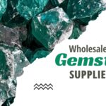 Wholesale Gemstone Suppliers for Retailers and Manufacturers
