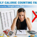 Why Daily Calorie Counting Fails? Here’s the Smarter Weight Loss Plan