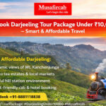 Book Darjeeling Tour Package Under ₹10,000 – Smart & Affordable Hill Travel