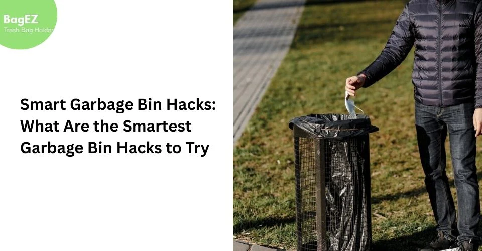 Smart Garbage Bin Hacks: What Are the Smartest Garbage Bin Hacks to Try?